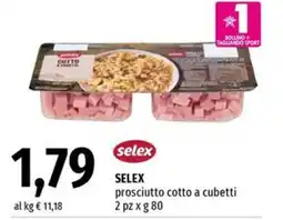 Famila Superstore Selex prosciutto cotto a cubetti offerta