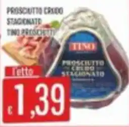 Mercadò Prosciutto crudo stagionato Tino Prosciutto offerta