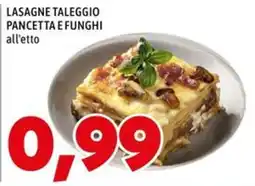 MEGA Lasagne Taleggio Pancetta e Funghi all'etto offerta