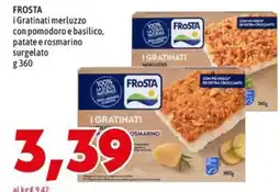 MEGA Frosta i gratinati merluzzo con pomodoro e basilico, patate e rosmarino offerta