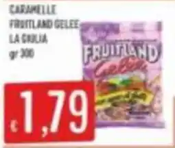 Mercadò Caramelle fruitland gelee la giulia offerta