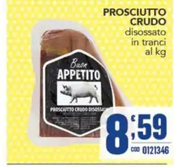 Gruppo di Palo Buon Appetito Prosciutto Crudo Disossato offerta