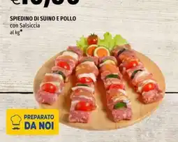 Hurrà Spiedino di suino e pollo con salsiccia offerta