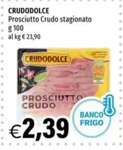 Hurrà Crudodolce Prosciutto Crudo offerta