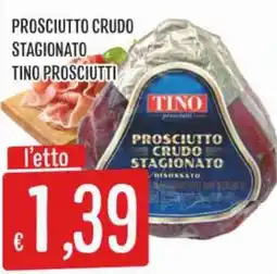 IperSisa Prosciutto crudo stagionato Tino Prosciutti offerta