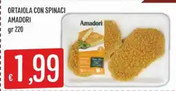 IperSisa Ortaiola con spinaci Amadori offerta