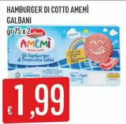 IperSisa Hamburger di cotto Amemi Galbani offerta