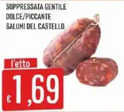 Sisa Soppressata gentile dolce/piccante salumi del castello offerta