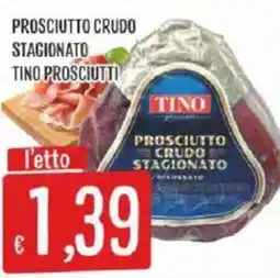 Sisa Prosciutto crudo stagionato Tino Prosciutti offerta