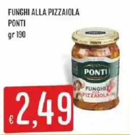 Sisa Funghi alla pizzaiola Ponti offerta