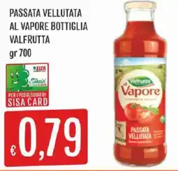 Sisa Passata vellutata al vapore bottiglia Valfrutta offerta