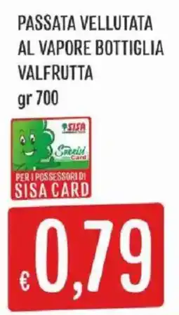 Sisa Passata vellutata al vapore bottiglia Valfrutta offerta