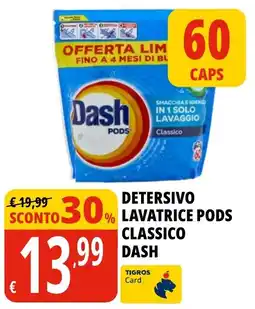 Tigros Detersivo lavatrice pods classico dash offerta