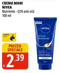 Tigros Crema mani Nivea Nutriente offerta