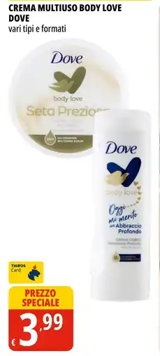 Tigros Crema multiuso body love Dove offerta