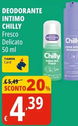 Tigros Deodorante intimo Chilly Fresco Delicato offerta