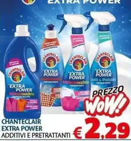 Casa & Co Chanteclair Extra Power additivi e pretrattanti offerta