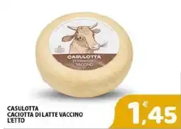 Il Centro Superstore Casulotta caciotta di latte vaccino offerta