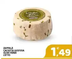 Il Centro Superstore Zappalà Caciotta Gustosa Olive Verdi offerta