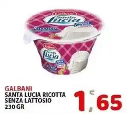 Il Centro Superstore Galbani Santa Lucia Ricotta senza lattosio offerta