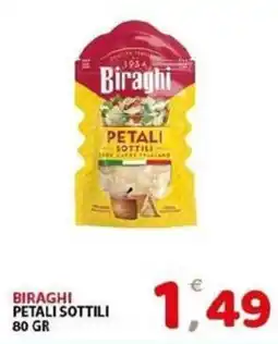 Il Centro Superstore Biraghi petali sottili offerta