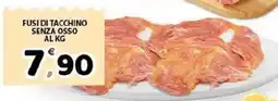 Il Centro Superstore Fusi di tacchino senza osso offerta