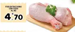 Il Centro Superstore Fusi di tacchino con osso offerta
