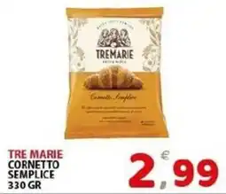 Il Centro Superstore Tre Marie cornetto semplice offerta