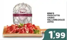 Il Centro Superstore King's Prosciutto Crudo Val Liona Dolce offerta