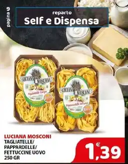 Il Centro Superstore Luciana Mosconi tagliatelle/pappardelle/fettuccine uovo offerta