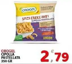 Il Centro Superstore Orogel sfizi croccanti cipolla pastellata offerta