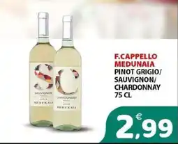 Il Centro Superstore F.Cappello Medunaia Pinot Grigio/Sauvignon/Chardonnay offerta