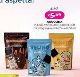 Acqua & Sapone Aquolina Velino, Vanillotto, Coco Loco offerta