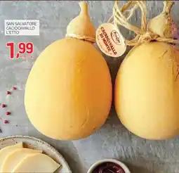 Carni e Affini Supermercati San Salvatore Caciocavallo offerta