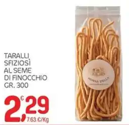 Carni e Affini Supermercati Taralli sfiziosi al seme di finocchio Nonna Zella offerta