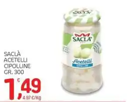 Carni e Affini Supermercati Saclà acetelli cipolline offerta