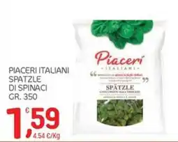 Carni e Affini Supermercati Piaceri Italiani Spätzle di spinaci offerta