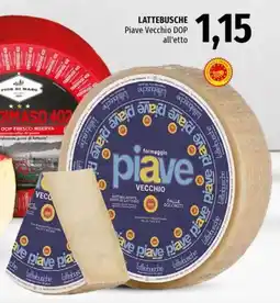 Famila Superstore Lattebusche Piave Vecchio DOP offerta