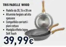 Unieuro Tris padelle wood offerta