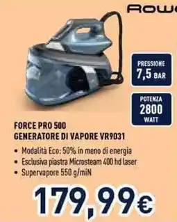 Unieuro Force Pro 500 generatore di vapore offerta