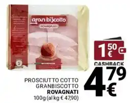 Supermercati Gulliver Prosciutto cotto Granbiscotto Rovagnati offerta