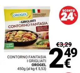 Supermercati Gulliver Contorno fantasia i grigliati Orogel offerta