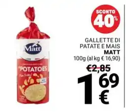 Supermercati Gulliver Gallette di patate e mais Matt offerta