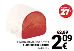 Supermercati Gulliver Lingua di manzo cotta Alimentari Radice offerta