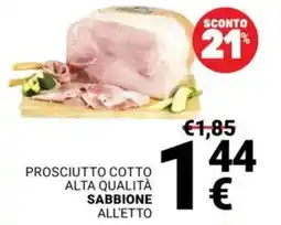 Supermercati Gulliver Prosciutto cotto alta qualità sabbione all'etto offerta