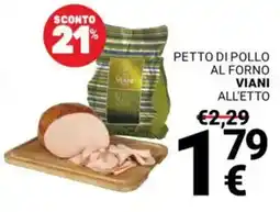Supermercati Gulliver Petto di pollo al forno Viani offerta