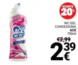 Supermercati Gulliver Ace wc gel candeggina offerta