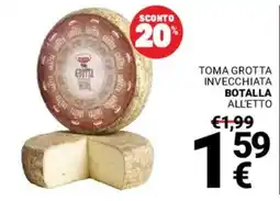 Supermercati Gulliver Toma Grotta Invecchiata Botalla All'etto offerta