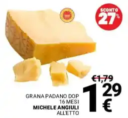 Supermercati Gulliver Grana Padano DOP Michele Angiuli offerta