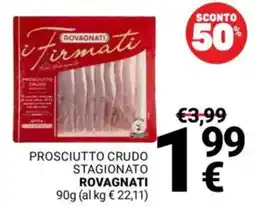Supermercati Gulliver Prosciutto crudo stagionato Rovagnati offerta